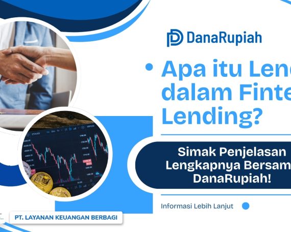 Pelajari apa arti, peran penting, dan peluang inventasi menarik sebagai lender di platform fintech lending seperti DanaRupiah