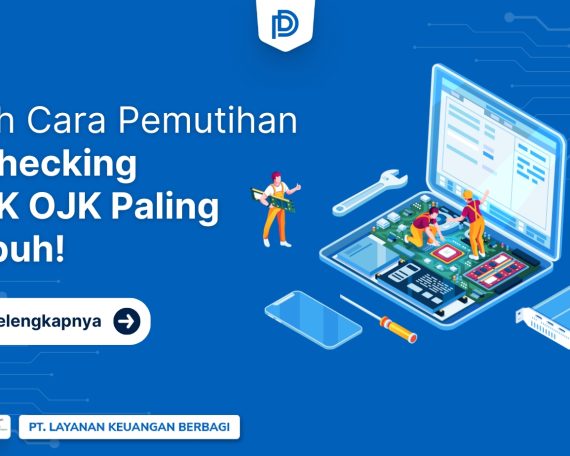 Pelajari cara pemutihan BI Checking / SLIK OJK dengan melunasi hutang dan menjaga catatan kredit Anda tetap bersih bersama DanaRupiah.