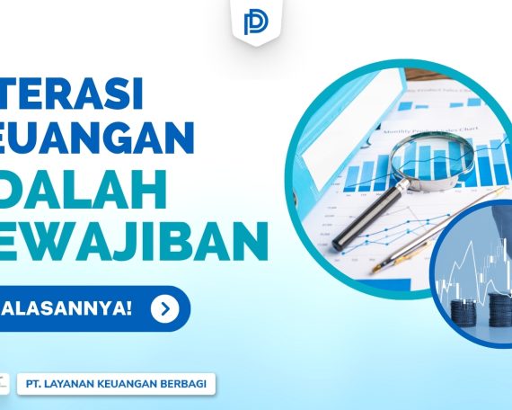 Literasi keuangan adalah kewajiban penting. Pelajari alasannya dan cara mengimplementasikannya dalam hidup Anda dengan bantuan DanaRupiah.