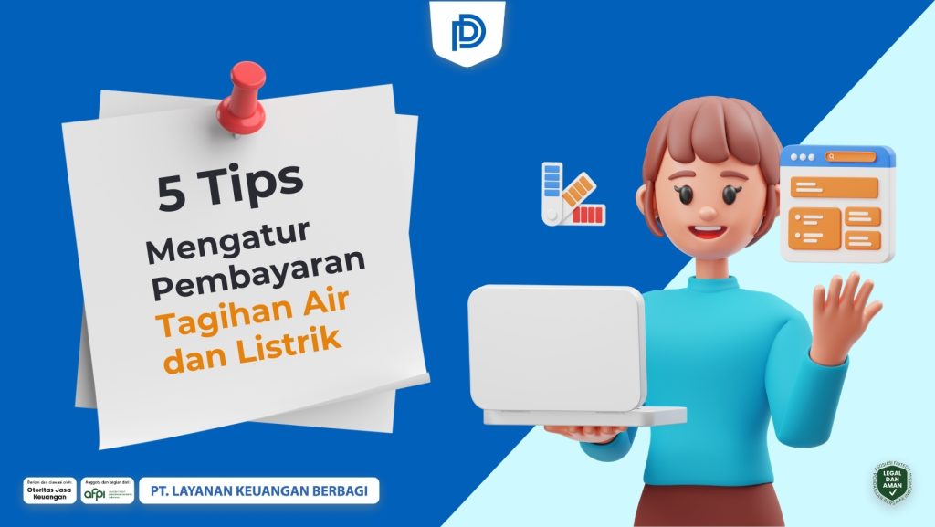 Simak 5 tips mengatur pembayaran tagihan listrik dan air dengan DanaRupiah. Solusi keuangan yang tepat untuk kebutuhan bulanan Anda!