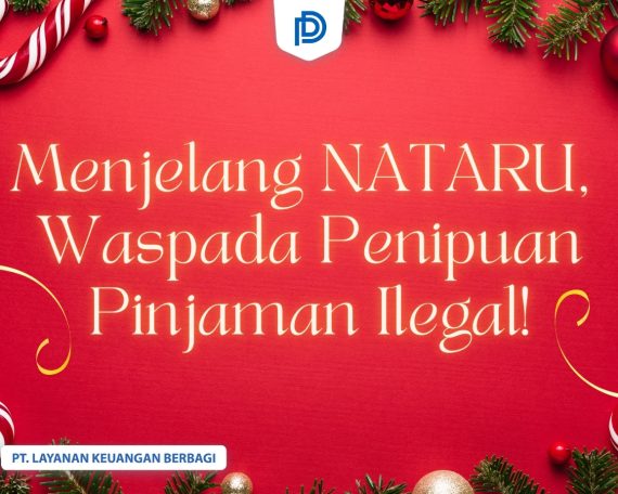 Hati-hati menjelang liburan Natal dan Tahun Baru (NATARU). Kenali ciri-ciri pinjaman ilegal dan temukan solusi aman melalui DanaRupiah, layanan pinjaman online resmi berizin OJK.