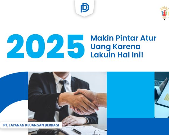 Tingkatkan kecerdasan finansial di tahun 2025! Pelajari tips mengatur keuangan berikut yang dijamin bisa membuat keuangan kamu lebih baik!